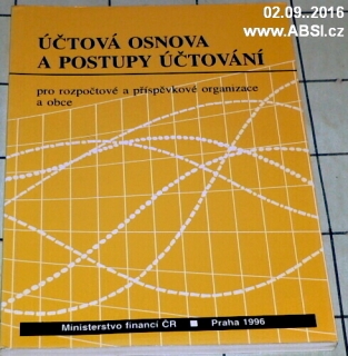 ÚČTOVÁ OSNOVA A POSTUPY ÚČTOVÁNÍ PRO ROZPOČTOVÉ A ORGANIZACE A OBCE