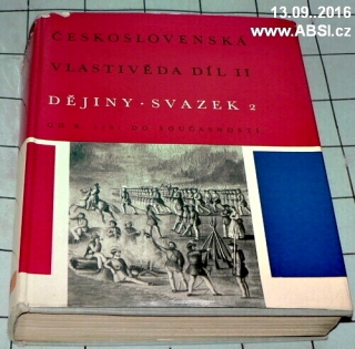 ČESKOSLOVENSKÁ VLASTIVĚDA DÍL II.  sv. 2 - OD ROKU 1781 DO SOČASNOSTI