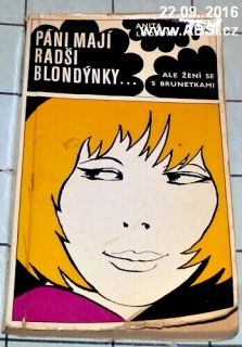 PÁNI MAJÍ RADŠI BLONDÝNKY..., ALE ŽENÍ SE S BRUNRTKAMI