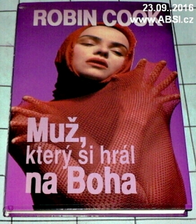 MUŽ, KTERÝ SI HRÁL NA BOHA