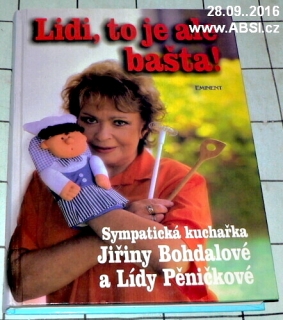 LIDI. TO JE ALE BAŠTA - SYMPATICKÁ KUCHAŘKA JIŘINY BOHDALOVÉ A LÍDY PĚNIČKOVÉ