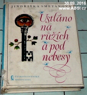 USTLÁNO NA RŮŽÍCH A POD NEBESY