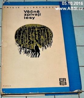 VĚČNĚ ZPÍVAJÍCÍ LESY