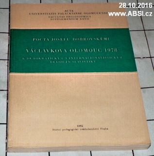 VÁCLAVKOVA OLOMOUC 1978 - POCTA JOSEFU DOBROVSKÉMU K DEMOKRATICKÝM A .....