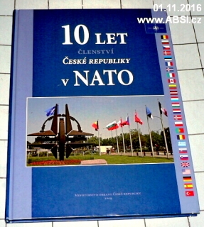 10 LET ČLENSTVÍ ČESKÉ REPUBLIKY V NATO
