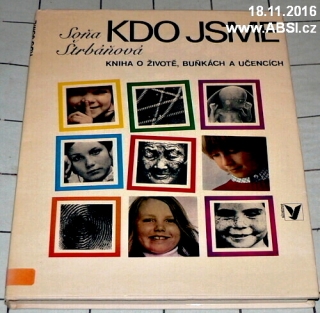 KDO JSME - KNIHA O ŽIVOTĚ, BUŇKÁCH A UČENCÍCH