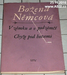 V ZÁMKU A V PODZÁMČÍ / CHÝŽE POD HORAMI