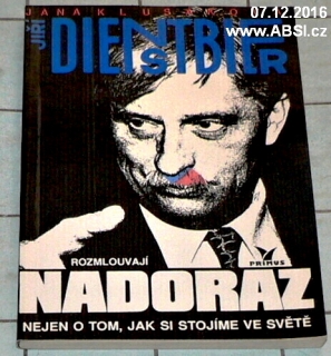 ROZMLOUVAJÍ NADORAZ - JIŘÍ DIENSTBIER