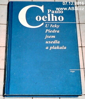 U ŘEKY PIEDRA JSEM USEDLA A PLAKALA