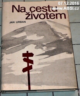 NA CESTU ŽIVOTEM - DNY VŠEDNÍ I SVÁTEČNÍ V ŽIVOTĚ KŘESŤANSKÉ RODINY