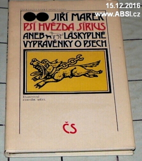 PSÍ HVĚZDA SÍRIUS ANEB LÁSKYPLNÉ VYPRÁVĚNÍ O PSECH