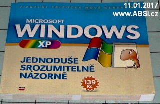 MICROSOFT WINDOWS XP - JEDNODUŠE SROZUMITELNĚ NÁZORNĚ