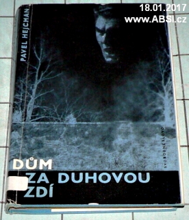 DŮM ZA DUHOVOU ZDÍ 