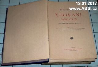 VELIKÁNI NAŠICH DĚJIN - OBRAZY ŽIVOTOPISNÉ A KULTURNÍ