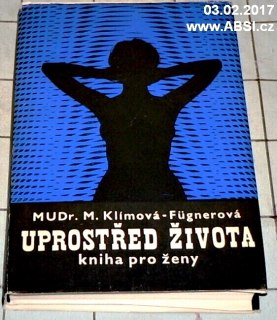 UPROSTŘED ŽIVOTA - KNIHA PRO ŽENY