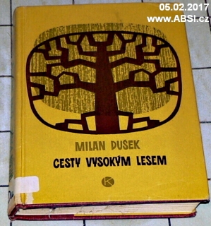 CESTY VYSOKÝM LESEM