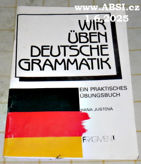 WIR UBEN DEUTSCHE GRAMMATIK - EIN PRAKTISCHES UBUNGSBBUCH