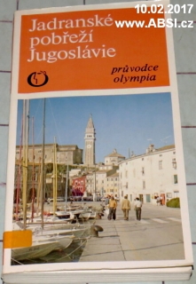 JADRANSKÉ POBŘEŽÍ JUGOSLÁVIE - PRŮVODCE OLYMPIA
