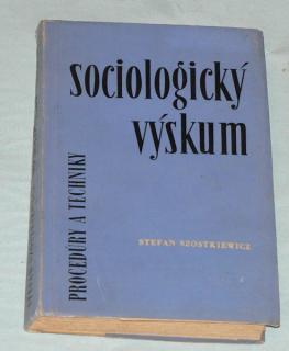 SOCIOLOGICKÝ VÝSKUM - PROCEDÚRY A TECHNIKY