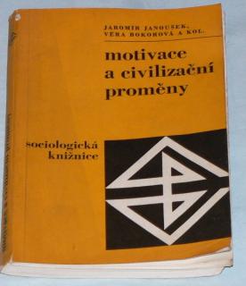 MOTIVACE A CIVILIZAČNÍ PROMĚNY