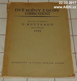 U BUTTEAUŮ 1795 - DVĚ SCÉNY Z DOBY OBROZENÍ - PODEPSANÁ KNIHA