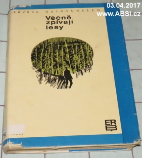 VĚČNĚ ZPÍVAJÍCÍ LESY