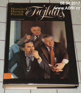 TROJHLAS - HORNÍČEK, HURNÍK, PRECLÍK