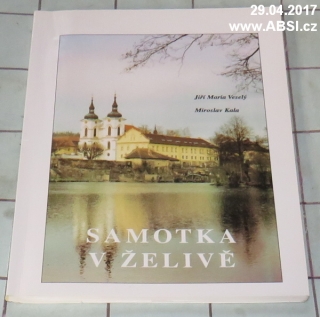 SAMOTKA V ŽELIVĚ