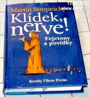 KLÍDEK, NERVE ! - FEJETONY A POVÍDKY