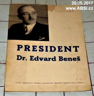 PRESIDENT Dr. EDVARD BENEŠ