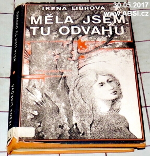MĚLA JSEM TU ODVAHU