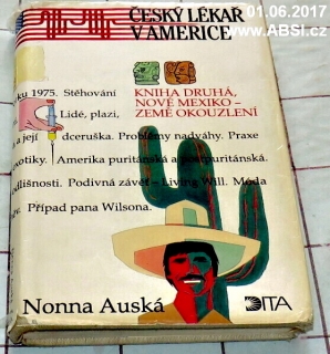 ČESKÝ LÉKAŘ V AMERICE - KNIHA DRUHÁ, NOVÉ MEXIKO - ZEMĚ OKOUZLENÍ 