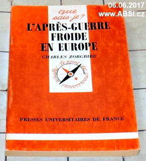 QUE SAIS-JE ? - L´APRÉS-GUERRE FROIDE EN EUROPE 