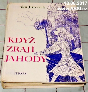 KDYŽ ZRAJÍ JAHODY