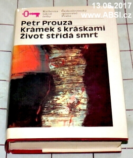 KRÁMEK S KRÁSKAMI / ŽIVOT STŘÍDA SMRT