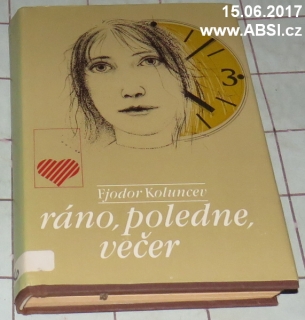 RÁNO, POLEDNE, VEČER 