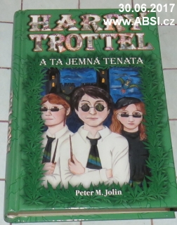HARRY TROTTEL A TA JEMNÁ TENATA