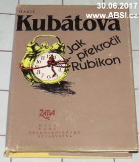 JAK PŘEKROČIT RUBIKON