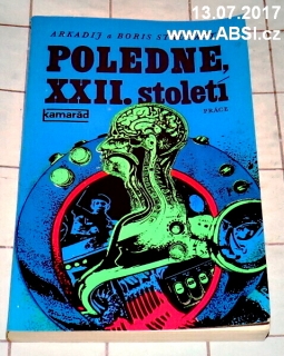 POLEDNE, XXII. STOLETÍ