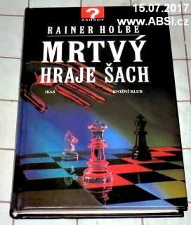 MRTVÝ HRAJE ŠACH