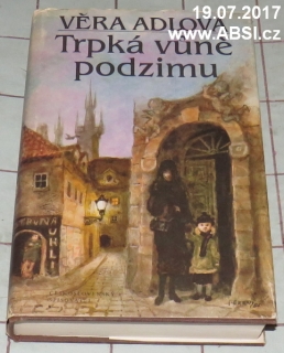 TRPKÁ VŮNĚ PODZIMU