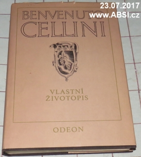 BENVENUTO CELLINI VLASTNÍ ŽIVOTOPIS