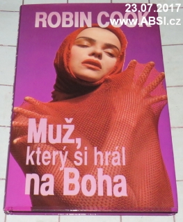MUŽ, KTERÝ SI HRÁL NA BOHA