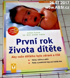 PRVNÍ ROK ŽIVOTA DÍTĚTE - ABY VAŠE DĚŤÁTKO BYLO ZDRAVÉ A ČILÉ