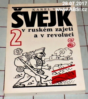 ŠVEJK V RUSKÉM ZAJETÍ A V REVOLUCI díl 2. 