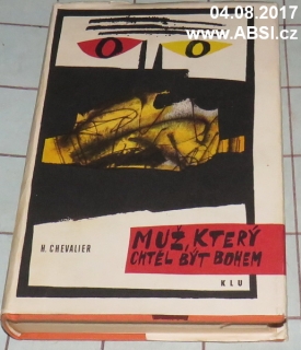 MUŽ, KTERÝ CHTĚL BÝT BOHEM