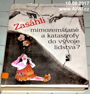 ZASÁHLI MIMOZEMŠŤANÉ A KATASTROFY DO VÝVOJE LIDSTVA ?