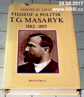 FILOZOF A POLITIK T.G. MASARYK 1882-1893