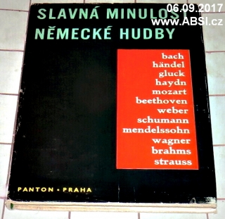 SLAVNÁ MINULOST NĚMECKÉ HUDBY