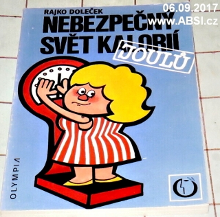 NEBEZPEČNÝ SVĚT KALORIÍ - JOULŮ